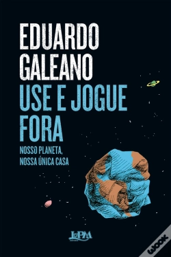 Capa do artigo Use E Jogue Fora: Nosso Planeta, Nossa Única Casa