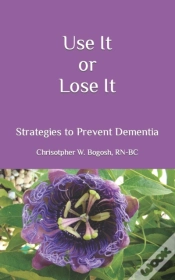 Capa do artigo Use It Or Lose It: Strategies To Prevent Dementia