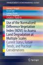 Use Of The Normalized Difference Vegetation Index (Ndvi) To Assess Land Degradation At Multiple Scales - Preview