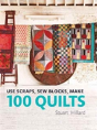 Use Scraps, Sew Blocks, Make 100 Quilts - Preview