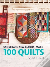 Capa do artigo Use Scraps, Sew Blocks, Make 100 Quilts