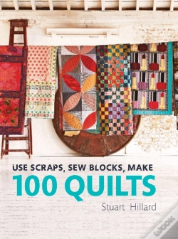 Capa do artigo Use Scraps, Sew Blocks, Make 100 Quilts