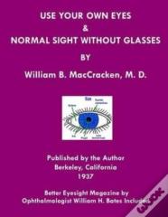 Use Your Own Eyes & Normal Sight Without Glasses
