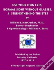 Capa do artigo Use Your Own Eyes, Normal Sight Without Glasses & Strengthening The Eyes
