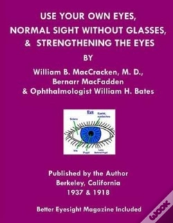 Capa do artigo Use Your Own Eyes, Normal Sight Without Glasses & Strengthening The Eyes