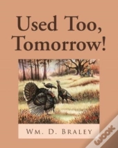 Used Too, Tomorrow!