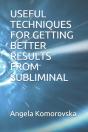 Useful Techniques For Getting Better Results From Subliminal - Preview