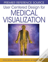 User Centered Design For Medical Visualization