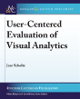 User-Centered Evaluation Of Visual Analytics - Preview