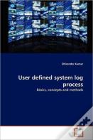 User Defined System Log Process