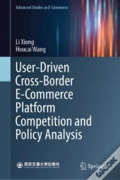 User-Driven Cross-Border E-Commerce Platform Competition And Policy Analysis