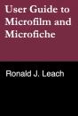 User Guide To Microfilm And Microfiche - Preview