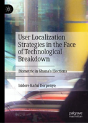 User Localization Strategies In The Face Of Technological Breakdown - Preview