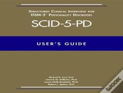 Userâ€™S Guide For The Structured Clinical Interview For Dsm-5 Personality Disorders (Scid-5-Pd)