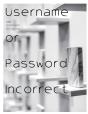 Username Or Password Incorrect - Preview