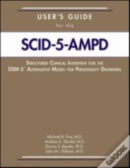 User'S Guide For The Structured Clinical Interview For The Dsm-5â® Alternative Model For Personality Disorders (Scid-5-Ampd)
