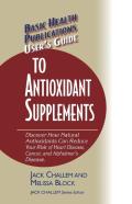 User'S Guide To Antioxidant Supplements