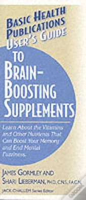 User'S Guide To Brain-Boosting Nutrients