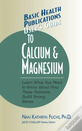 User'S Guide To Calcium & Magnesium