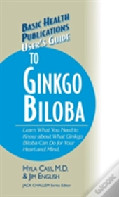 User'S Guide To Ginkgo Biloba