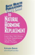 User'S Guide To Natural Hormone Replacement