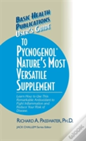 User'S Guide To Pycnogenol
