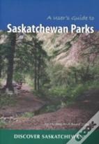 User'S Guide To Saskatchewan Parks