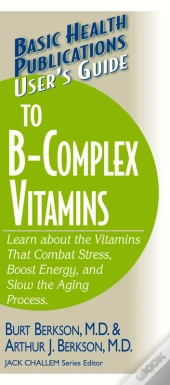 User'S Guide To The B-Complex Vitamins