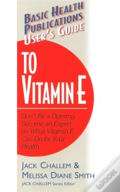 User'S Guide To Vitamin E