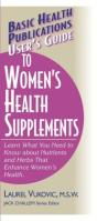 User'S Guide To Woman'S Health Supplements - Preview