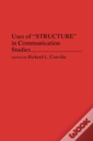 Uses Of Structure In Communication Studies
