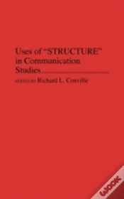 Capa do artigo Uses Of Structure In Communication Studies