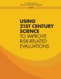 Using 21st Century Science To Improve Risk-Related Evaluations - Preview