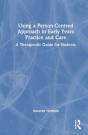 Using A Person-Centred Approach In Early Years Practice - Preview