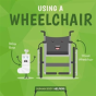Using A Wheelchair - Preview