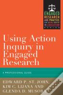 Using Action Inquiry In Engaged Research