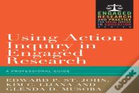Using Action Inquiry In Engaged Research
