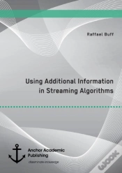 Capa do artigo Using Additional Information In Streaming Algorithms