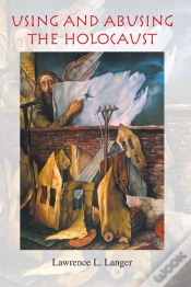 Capa do artigo Using And Abusing The Holocaust