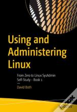 Using And Administering Linux