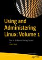 Using And Administering Linux: Volume 1 - Preview