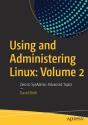 Using And Administering Linux: Volume 2 - Preview