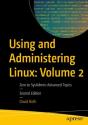 Using And Administering Linux: Volume 2 - Preview