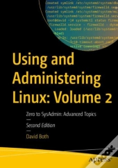 Using And Administering Linux: Volume 2