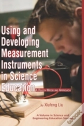 Using And Developing Measurement Instruments In Science Education