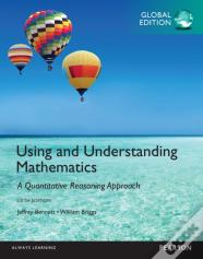 Using And Understanding Mathematics: A Quantitative Reasoning Approach, Global Edition