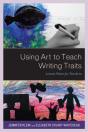 Using Art To Teach Writing Traits - Preview