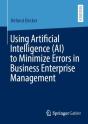 Using Artificial Intelligence (Ai) To Minimize Errors In Business Enterprise Management - Preview