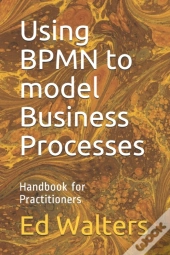 Using Bpmn To Model Business Processes