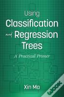 Using Classification And Regression Trees